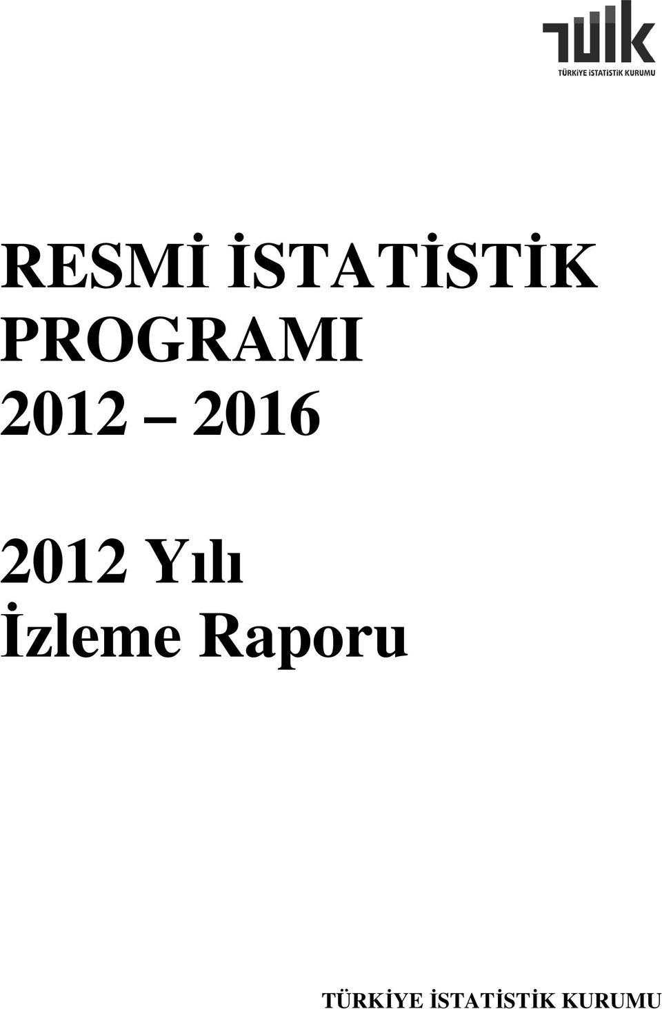 2012 Yılı İzleme