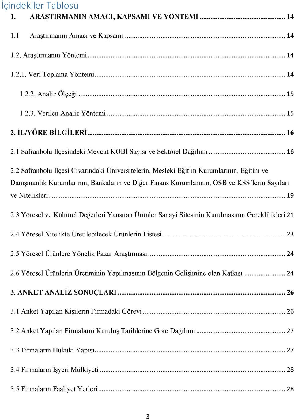 1 Safranbolu İlçesindeki Mevcut KOBİ Sayısı ve Sektörel Dağılımı... 16 2.