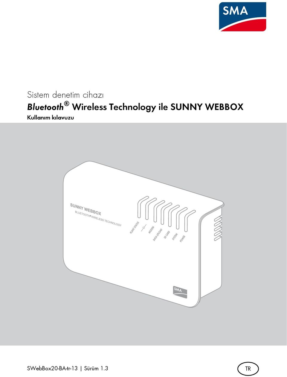 ile SUNNY WEBBOX Kullanım