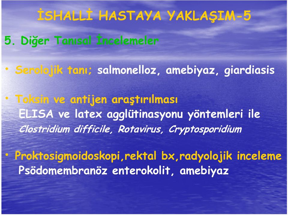 Toksin ve antijen araştırılması ELISA ve latex agglütinasyonu yöntemleri ile