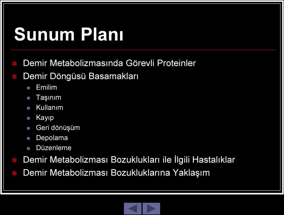 dönüşüm Depolama Düzenleme Demir Metabolizması Bozuklukları