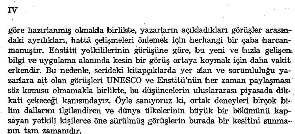 lan ve sorumluluğu yaza.rilara ait olan görüşleri VNESCO ve Enstitu'nün her zaman pay~m.