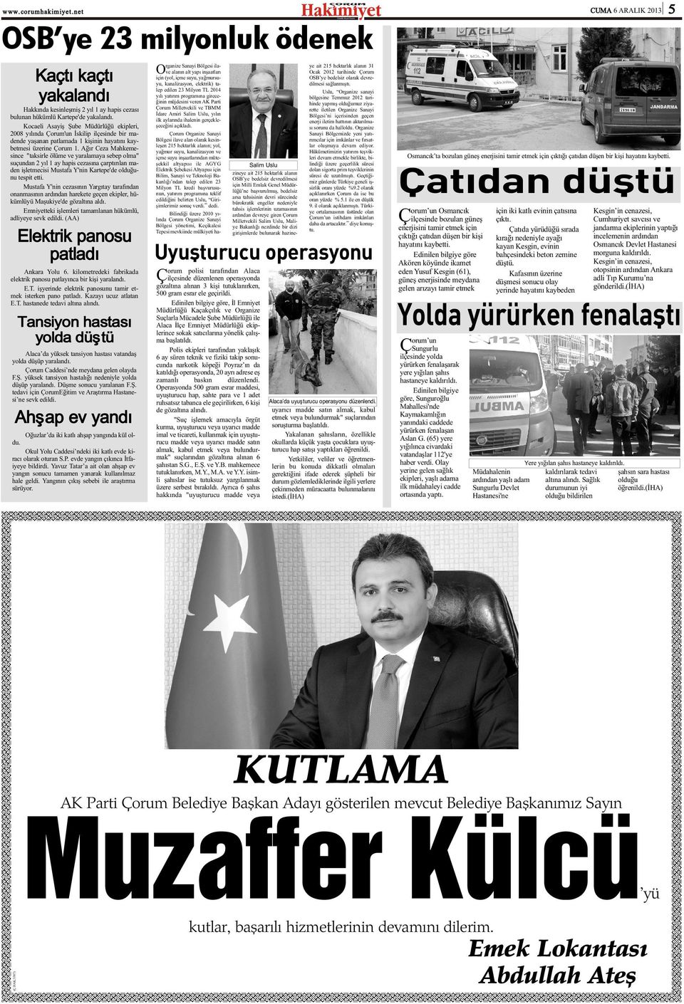 Aðýr Ceza Mahkemesince "taksirle ölüme ve yaralamaya sebep olma" suçundan 2 yýl 1 ay hapis cezasýna çarptýrýlan maden iþletmecisi Mustafa Y'nin Kartepe'de olduðunu tespit etti.