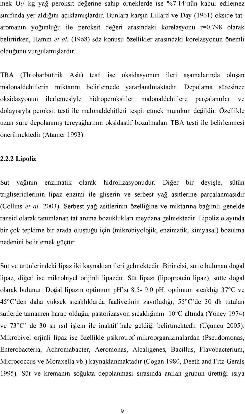 (1968) söz konusu özellikler arasındaki korelasyonun önemli olduğunu vurgulamışlardır.