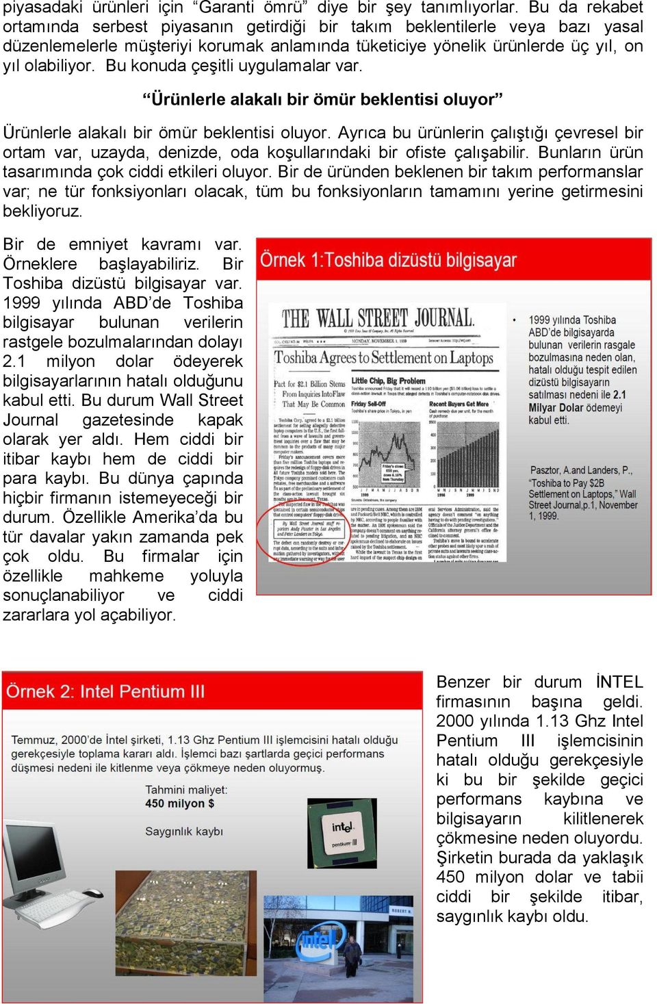 Bu konuda çeşitli uygulamalar var. Ürünlerle alakalı bir ömür beklentisi oluyor Ürünlerle alakalı bir ömür beklentisi oluyor.