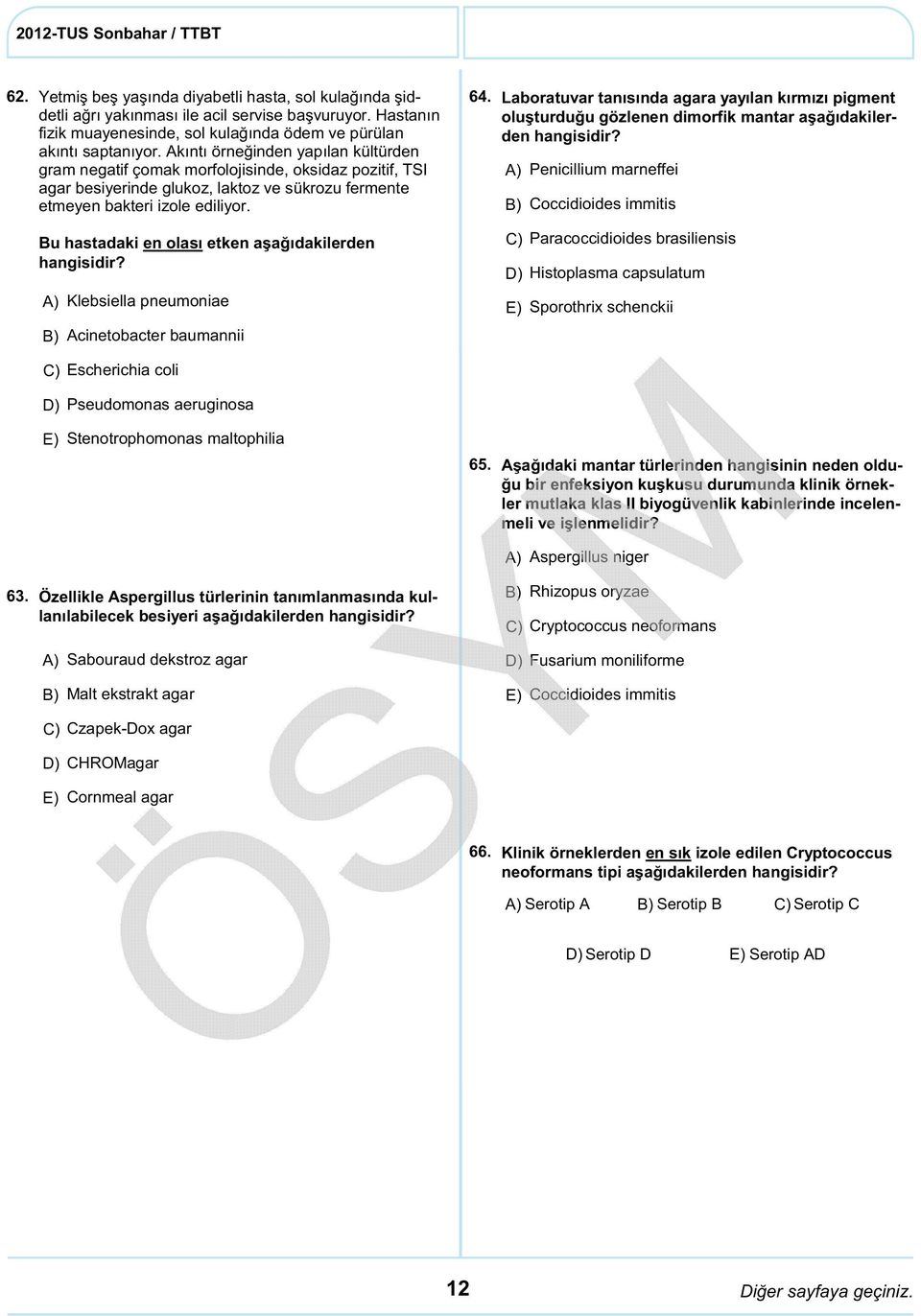 Bu hastadaki en olası etken aşağıdakilerden Klebsiella pneumoniae Acinetobacter baumannii 64.