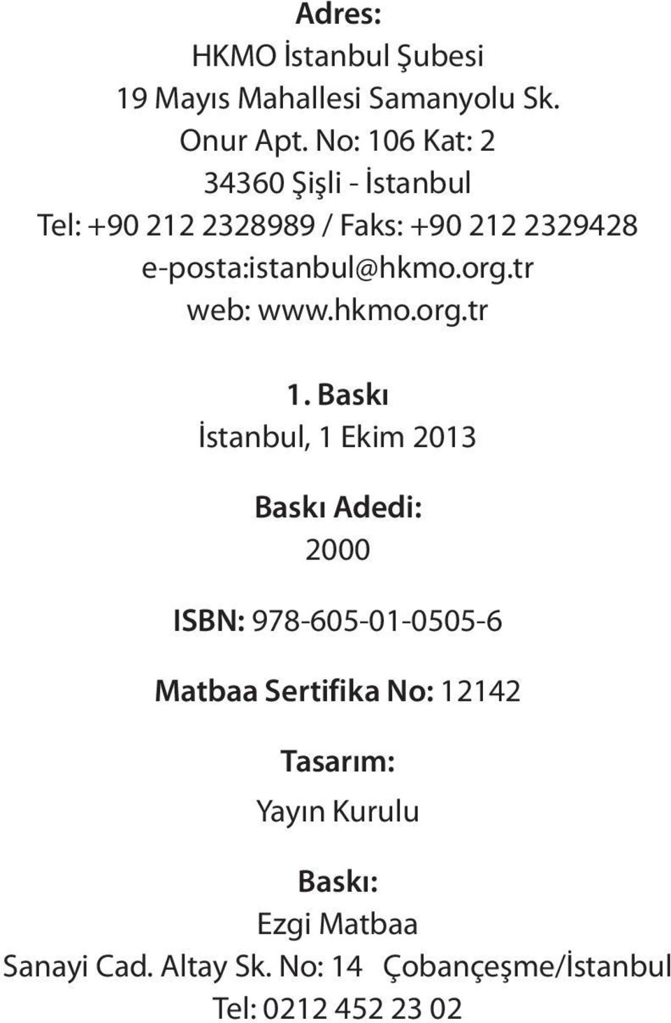 e-posta:istanbul@hkmo.org.tr web: www.hkmo.org.tr 1.