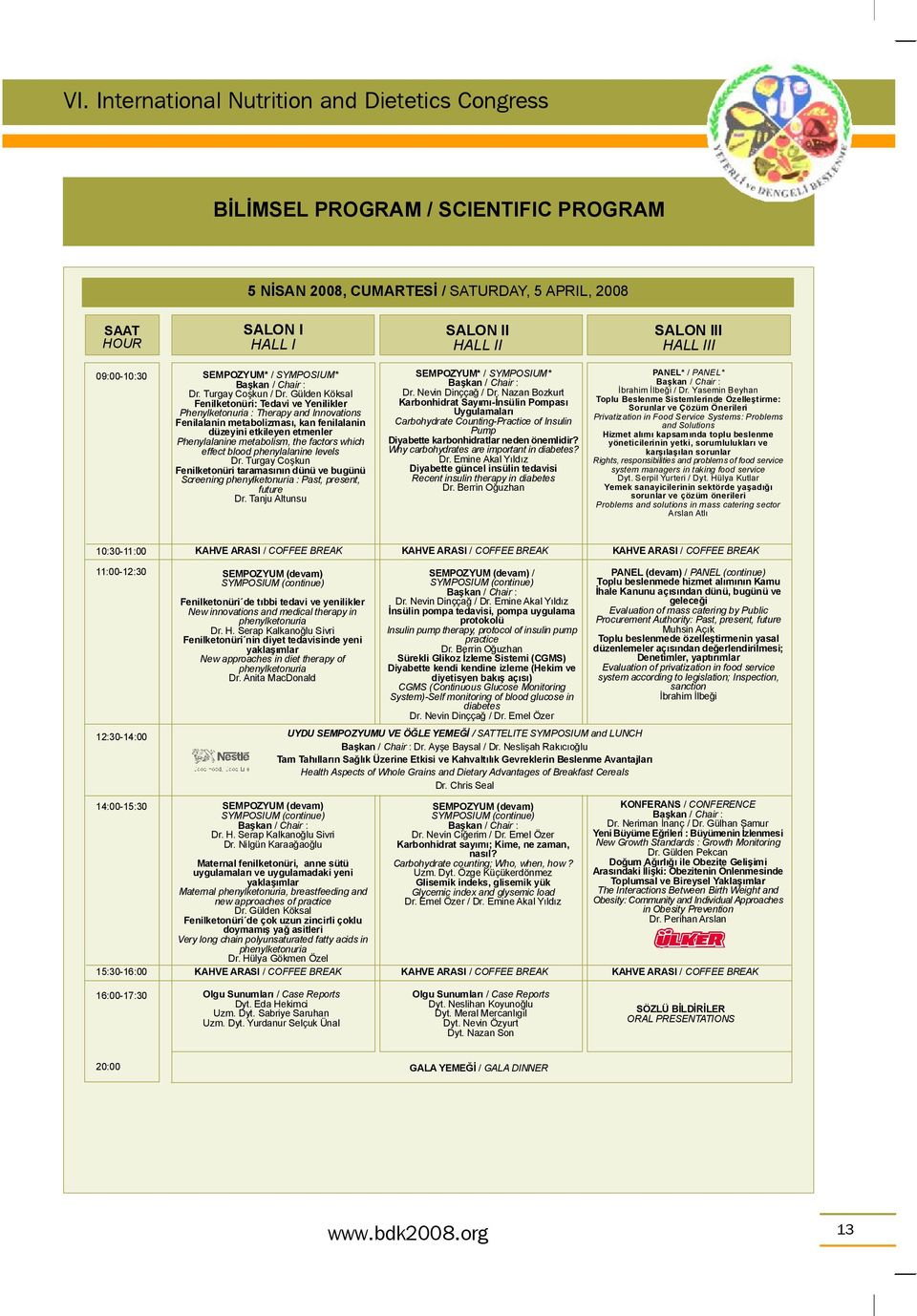 Gülden Köksal Fenilketonüri: Tedavi ve Yenilikler Phenylketonuria : Therapy and Innovations Fenilalanin metabolizması, kan fenilalanin düzeyini etkileyen etmenler Phenylalanine metabolism, the