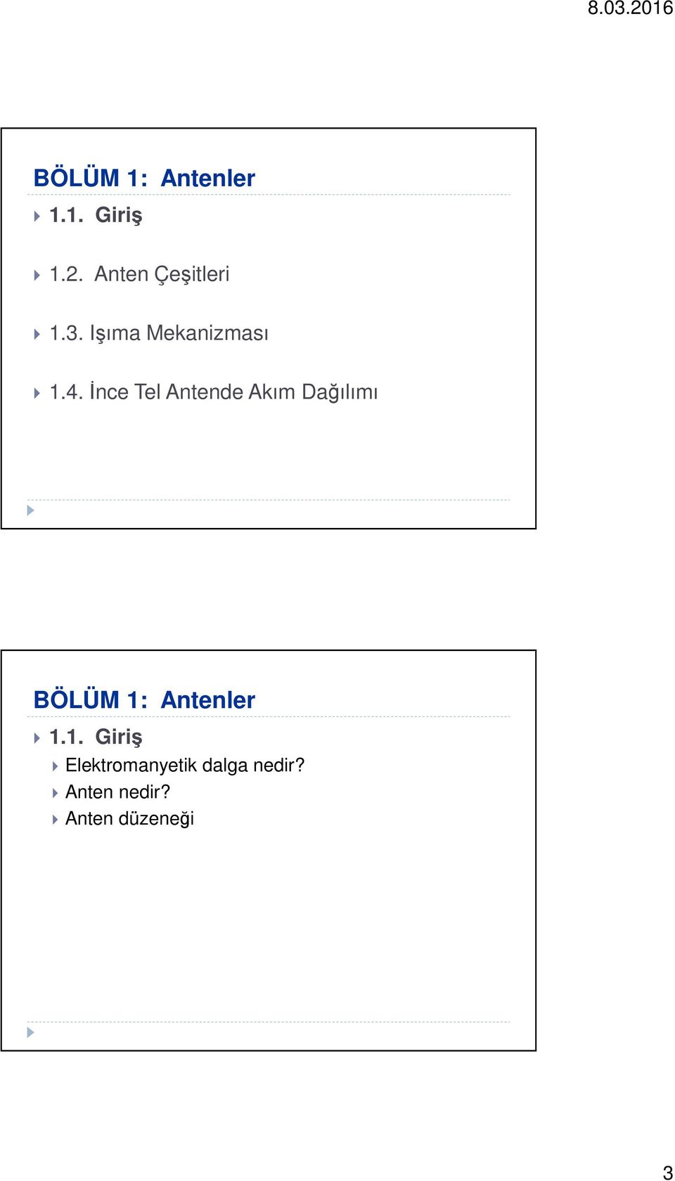 İnce Tel Antende Akım Dağılımı BÖLÜM 1: Antenler