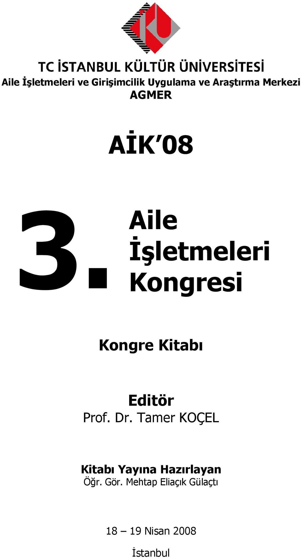 Aile İşletmeleri Kongresi Kongre Kitabı Editör Prof. Dr.