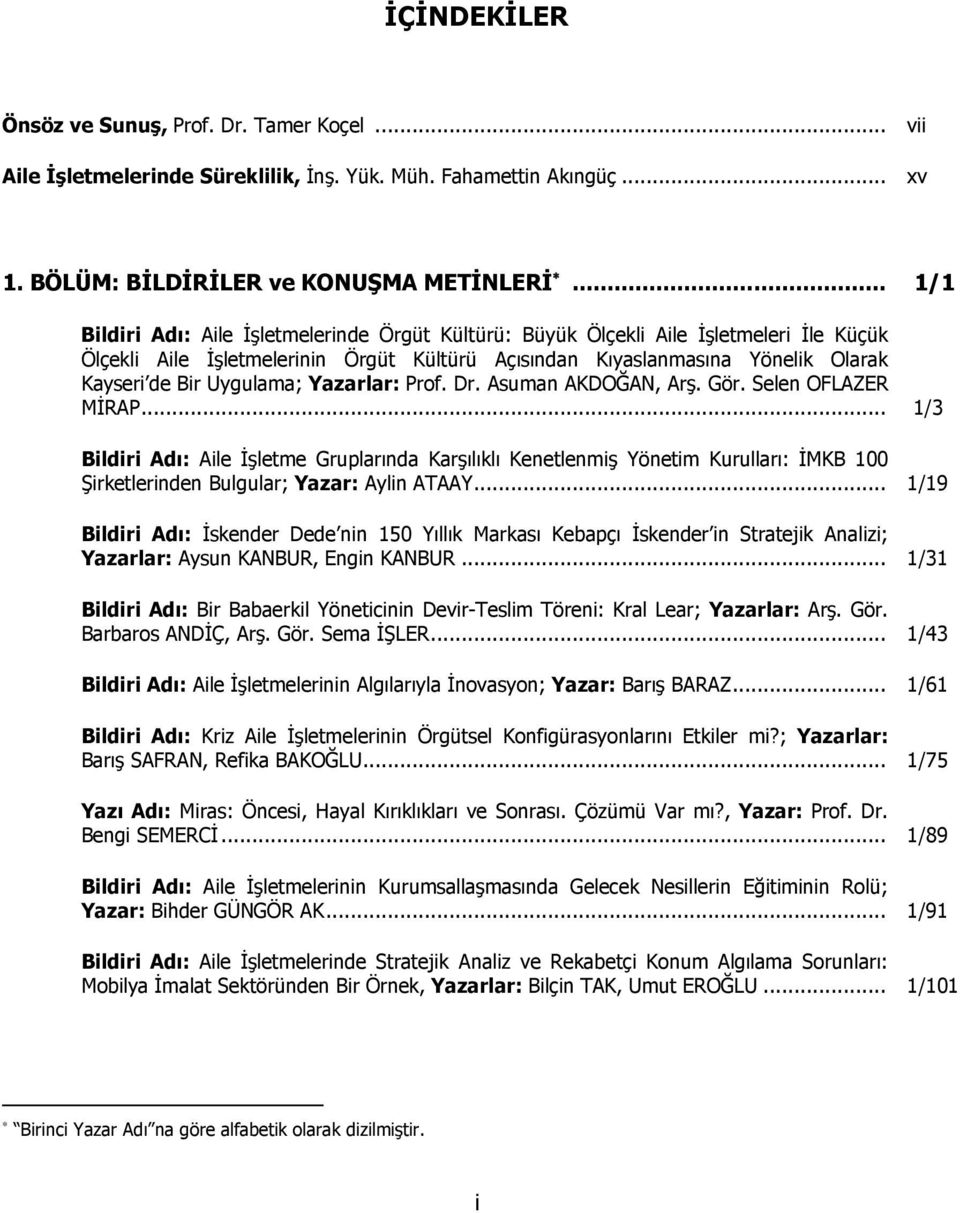 Uygulama; Yazarlar: Prof. Dr. Asuman AKDOĞAN, Arş. Gör. Selen OFLAZER MİRAP.