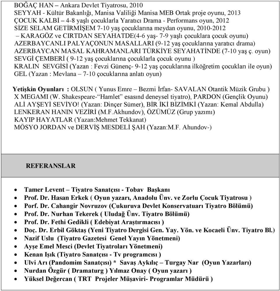 drama) AZERBAYCAN MASAL KAHRAMANLARI TÜRKİYE SEYAHATİNDE (7-10 yaş ç.