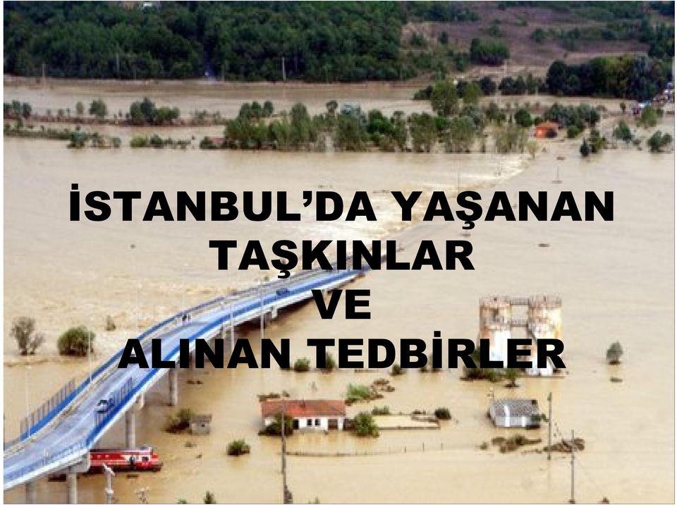 TAŞKINLAR VE