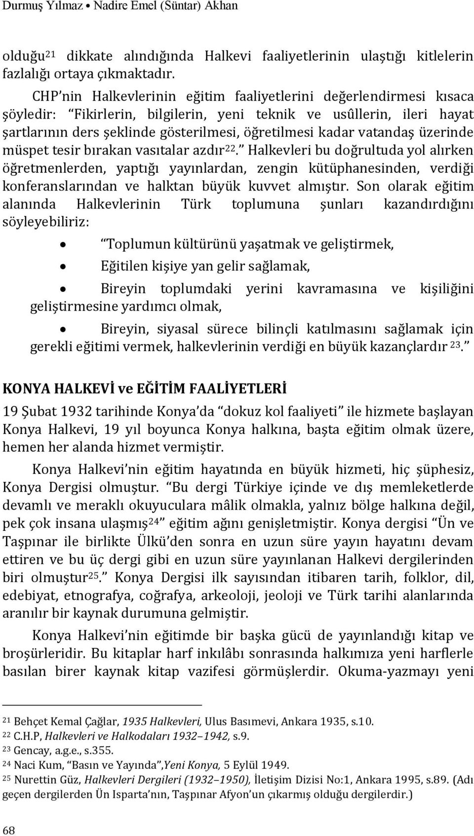 vatandaş üzerinde müspet tesir bırakan vasıtalar azdır 22.