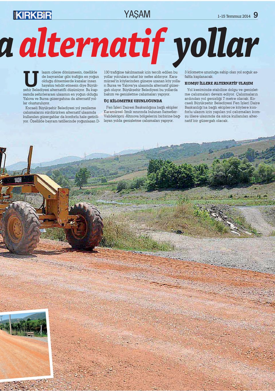 Kocaeli Büyükşehir Belediyesi yol yenileme çalışmalarını sürdürürken alternatif ulaşımda kullanılan güzergahlar da konforlu hale getiriliyor.