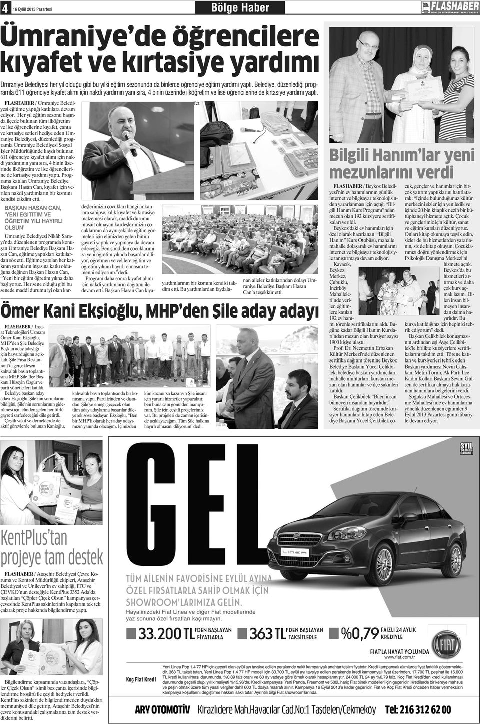 FLASHABER / İnşaat Teknolojileri Uzmanı Ömer Kani Ekşioğlu, MHP den Şile Belediye Başkan aday adaylığı için başvurduğunu açıkladı.