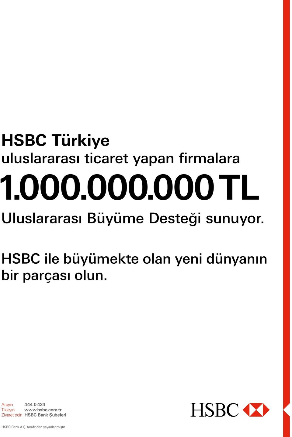 HSBC ile büyümekte olan yeni dünyanın bir parçası olun.