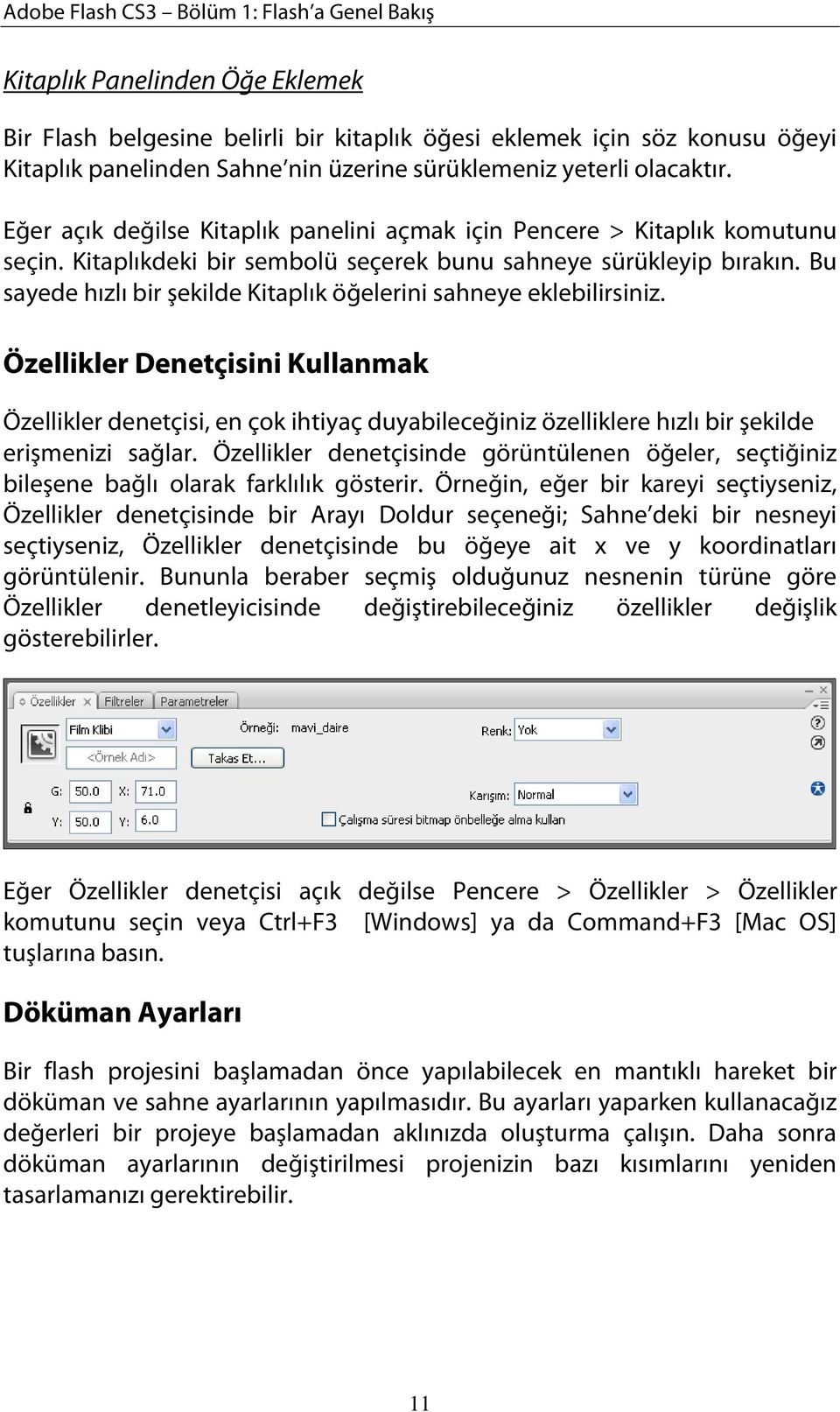 Bu sayede hızlı bir şekilde Kitaplık öğelerini sahneye eklebilirsiniz.