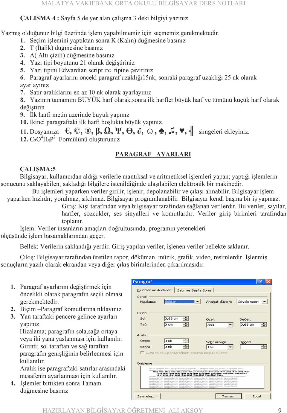 Yazı tipini Edwardian script ıtc tipine çeviriniz 6. Paragraf ayarlarını önceki paragraf uzaklığı15nk, sonraki paragraf uzaklığı 25 nk olarak ayarlayınız 7.