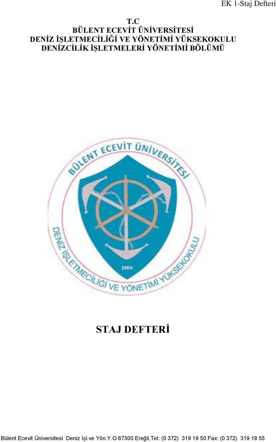Defteri STAJ DEFTERİ Bülent Ecevit Üniversitesi Deniz İşl.