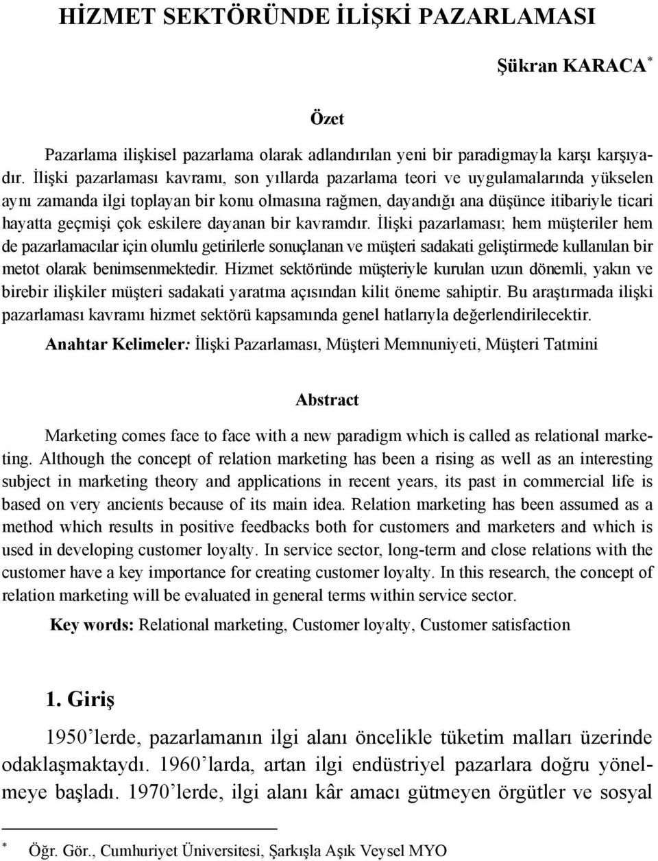 eskilere dayanan bir kavramdır.