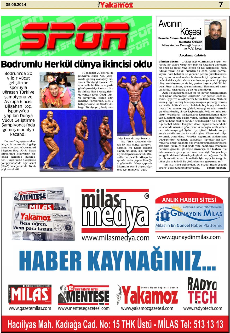 Türkiye şampiyonu ve Avrupa 6'ncısı Bilgehan Koç, İspanya'da yapılan Dünya Vücut Geliştirme Şampiyonası'nda gümüş madalya kazandı.