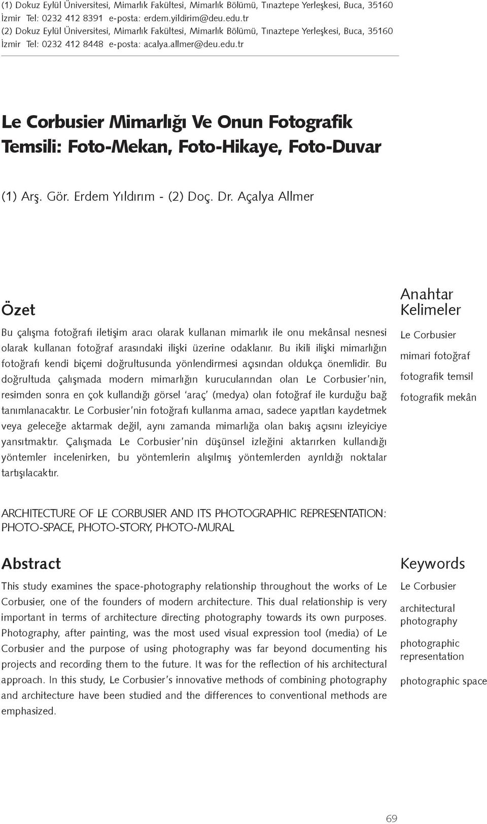 tr Le Corbusier Mimarlı ı Ve Onun Fotografik Temsili: Foto-Mekan, Foto-Hikaye, Foto-Duvar (1) Ar. Gör. Erdem Yıldırım - (2) Doç. Dr.
