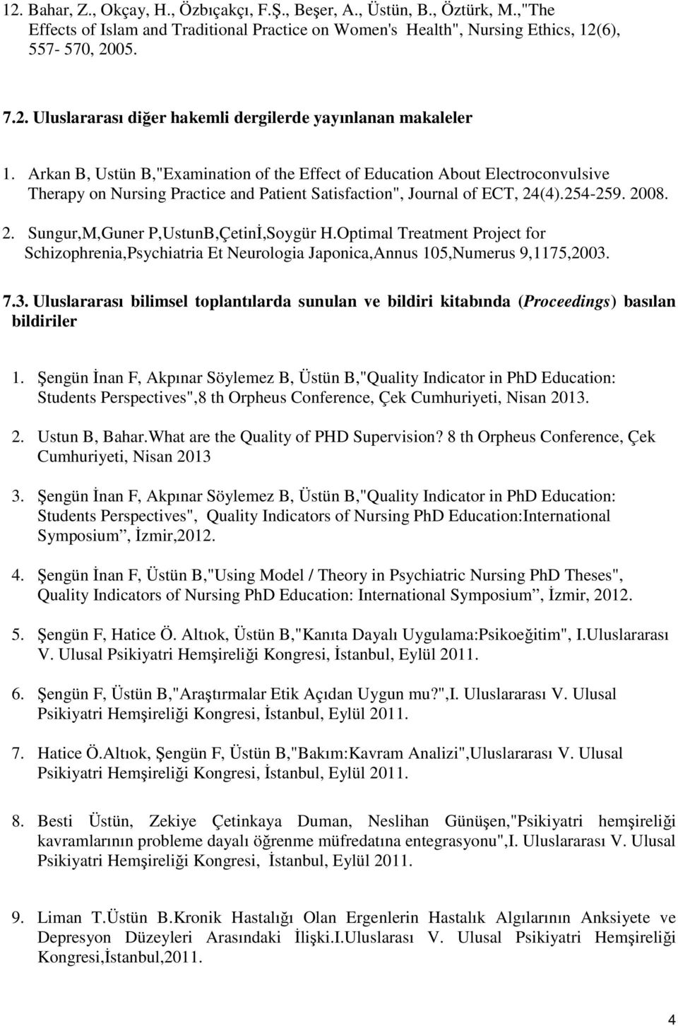 Optimal Treatment Project for Schizophrenia,Psychiatria Et Neurologia Japonica,Annus 105,Numerus 9,1175,2003.