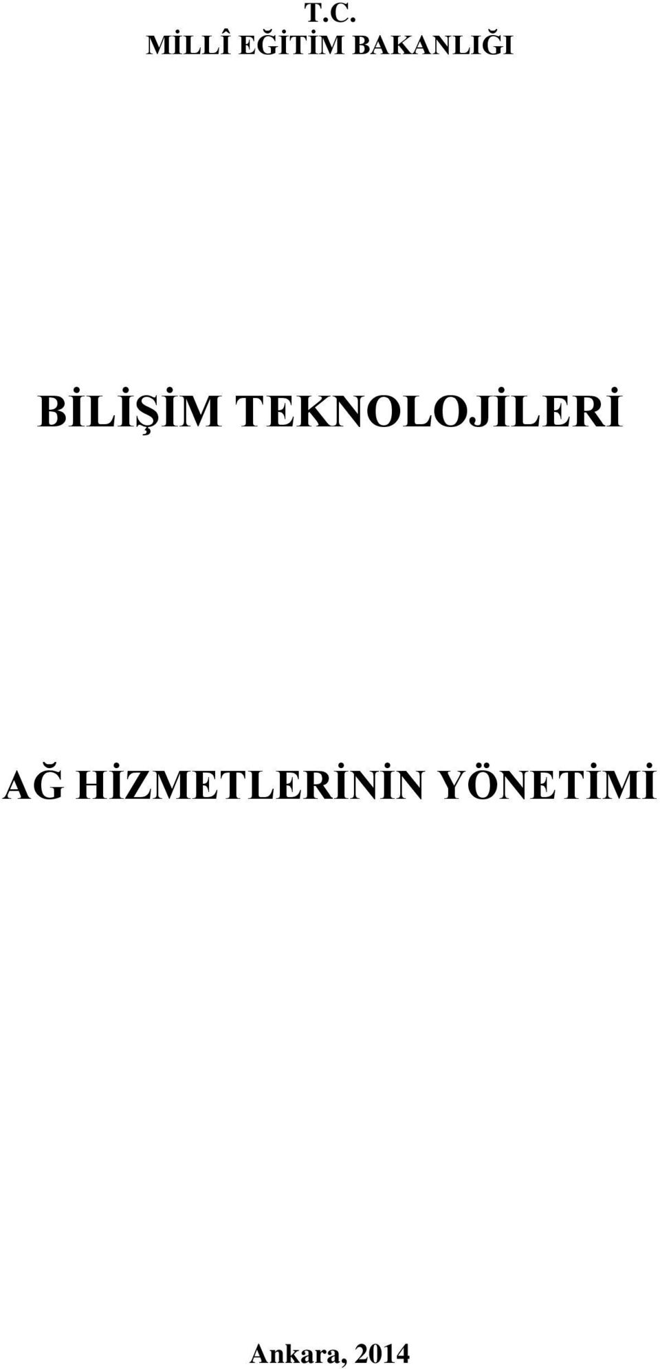 TEKNOLOJİLERİ AĞ