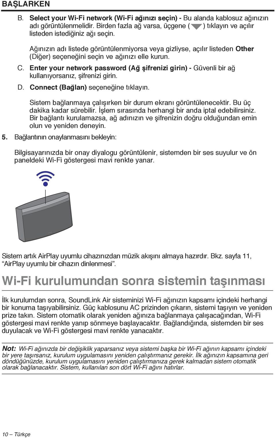 Enter your network password (Ağ şifrenizi girin) - Güvenli bir ağ kullanıyorsanız, şifrenizi girin. D. Connect (Bağlan) seçeneğine tıklayın.