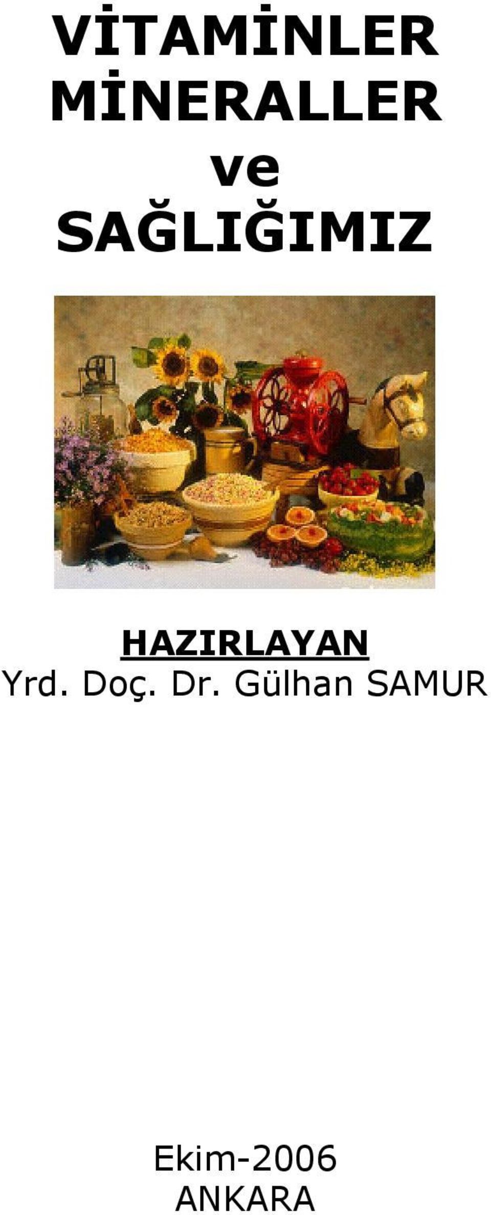 HAZIRLAYAN Yrd. Doç.