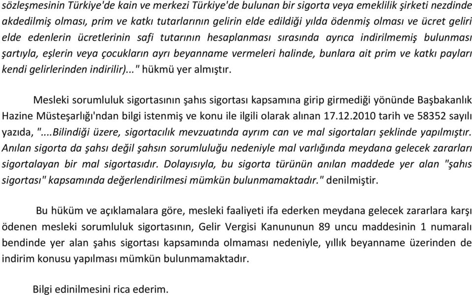 katkı payları kendi gelirlerinden indirilir)..." hükmü yer almıştır.