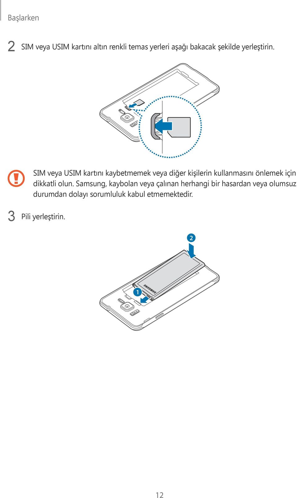 SIM veya USIM kartını kaybetmemek veya diğer kişilerin kullanmasını önlemek için