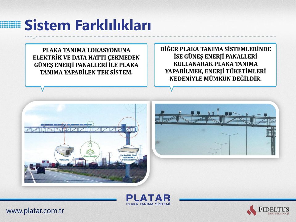 DİĞER PLAKA TANIMA SİSTEMLERİNDE İSE GÜNEŞ ENERJİ PANALLERİ KULLANARAK