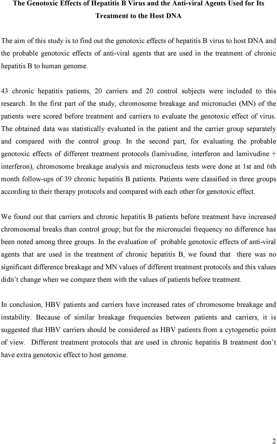 43 chronic hepatitis patients, 20 carriers and 20 control subjects were included to this research.