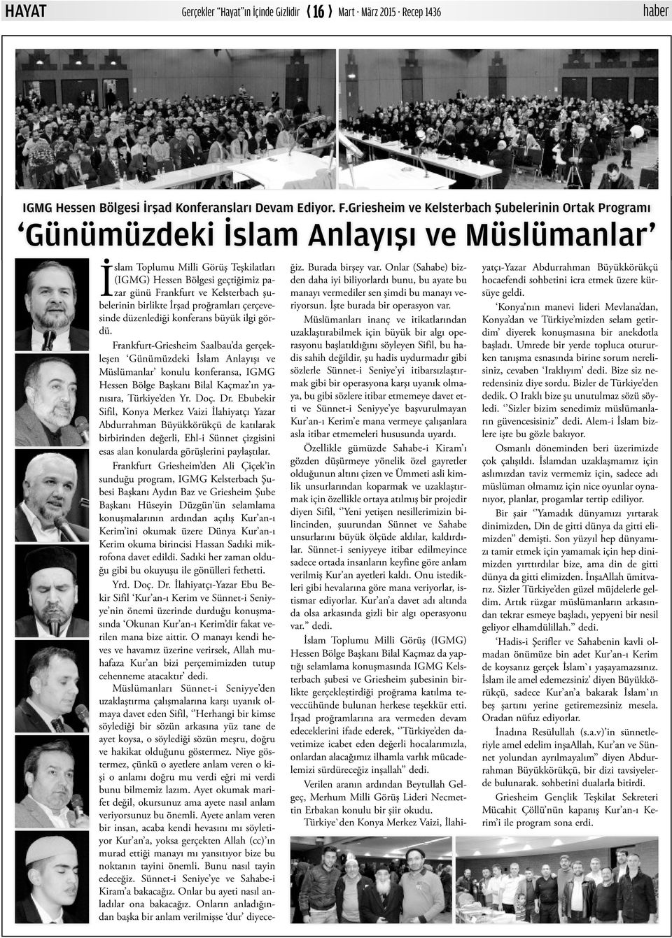 Kelsterbach şubelerinin birlikte İrşad proğramları çerçevesinde düzenlediği konferans büyük ilgi gördü.