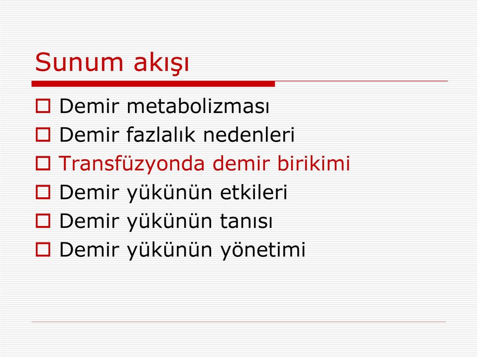 demir birikimi Demir yükünün etkileri