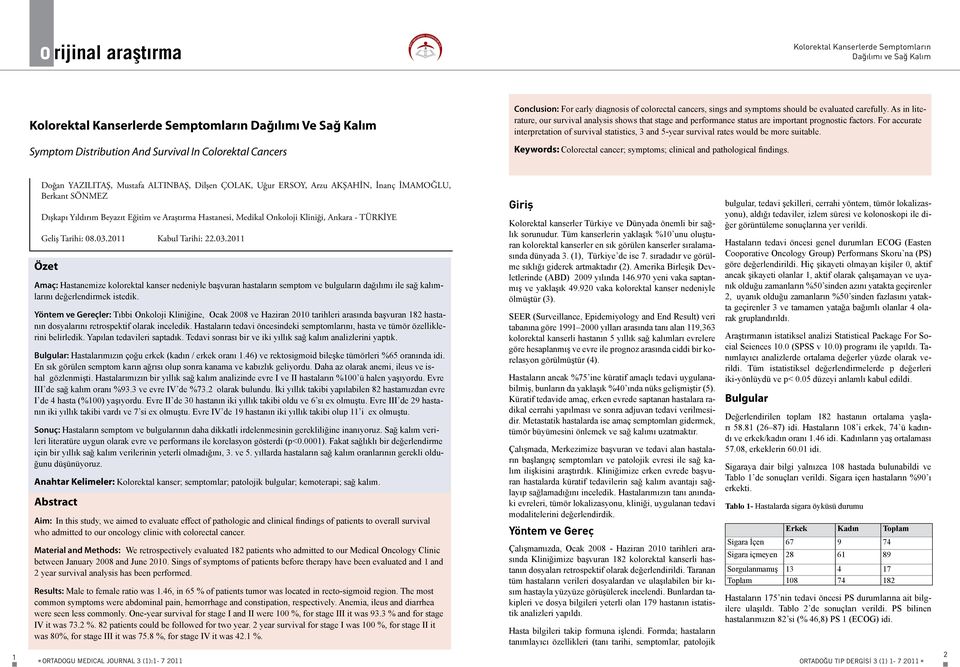 As in literature, our survival analysis shows that stage and performance status are important prognostic factors.