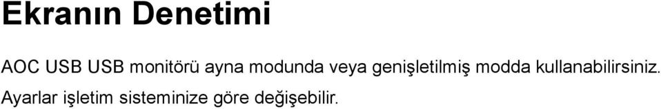 Microsoft Windows XP ve Microsoft Windows Vista için Windows masaüstünüzün sistem temsisindeki " ayarlarını yapılandırın.