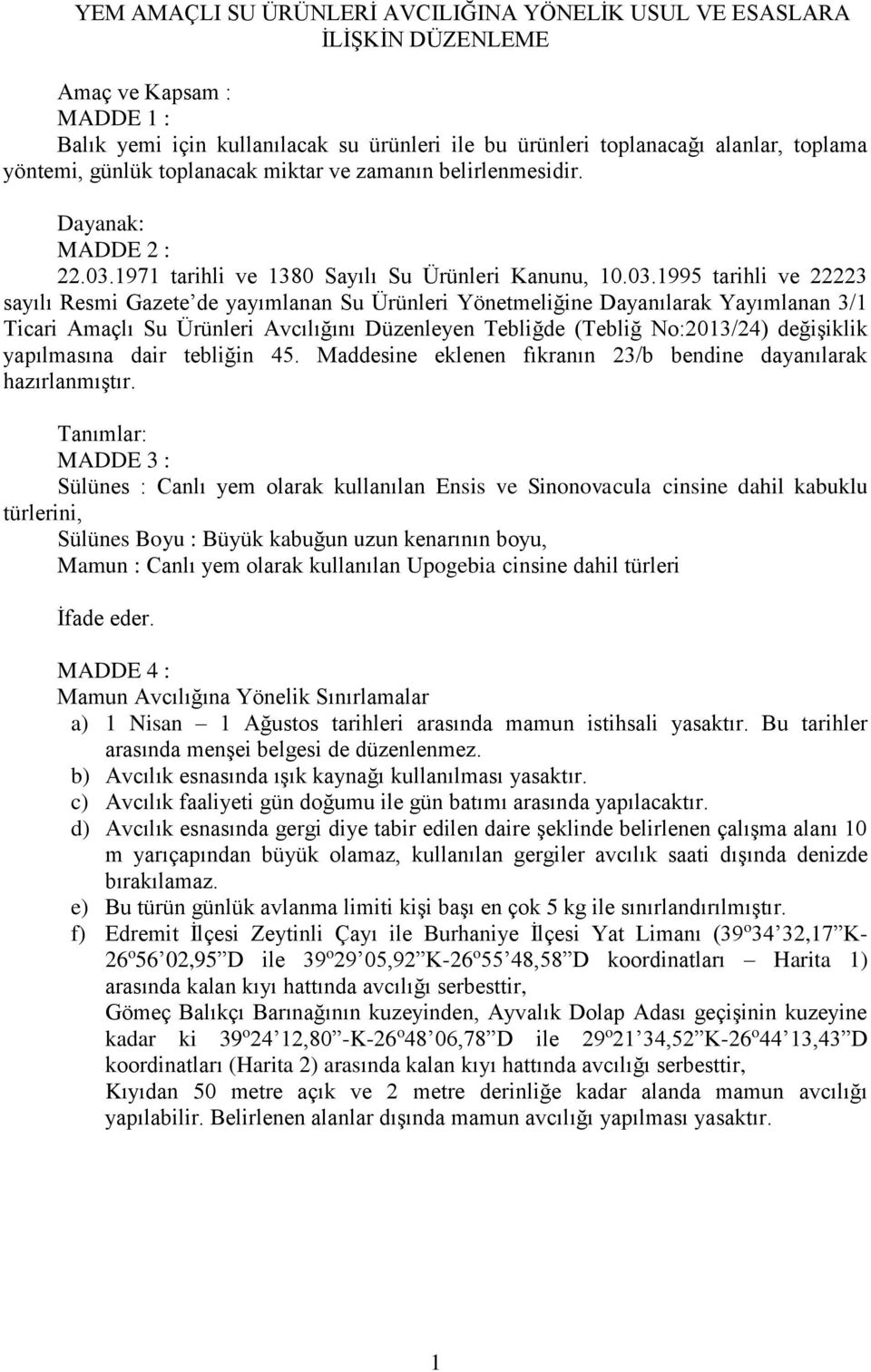 1971 tarihli ve 1380 Sayılı Su Ürünleri Kanunu, 10.03.