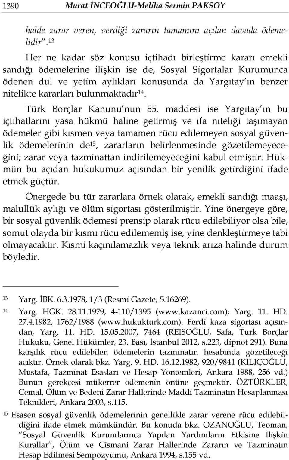 kararları bulunmaktadır 14. Türk Borçlar Kanunu nun 55.