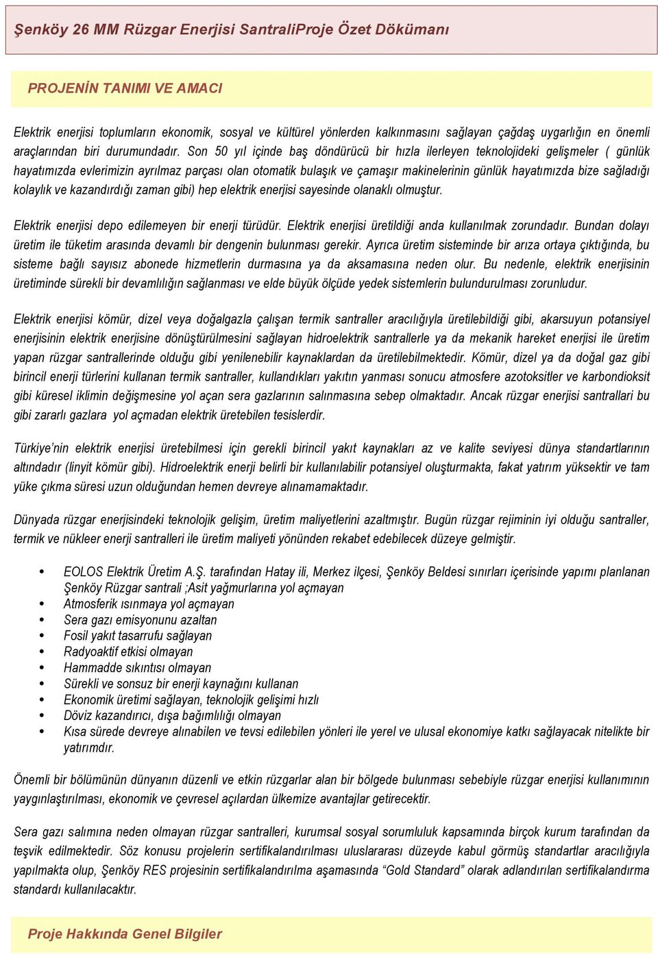 Son 50 yıl içinde baş döndürücü bir hızla ilerleyen teknolojideki gelişmeler ( günlük hayatımızda evlerimizin ayrılmaz parçası olan otomatik bulaşık ve çamaşır makinelerinin günlük hayatımızda bize