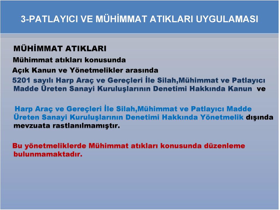 Hakkında Kanun ve Harp Araç ve Gereçleri İle Silah,Mühimmat ve Patlayıcı Madde Üreten Sanayi Kuruluşlarının Denetimi