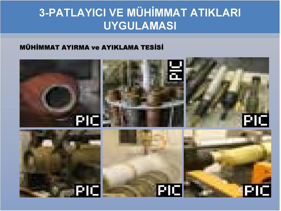 UYGULAMASI MÜHİMMAT