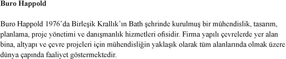 Firma yapılı çevrelerde yer alan bina, altyapı ve çevre projeleri için