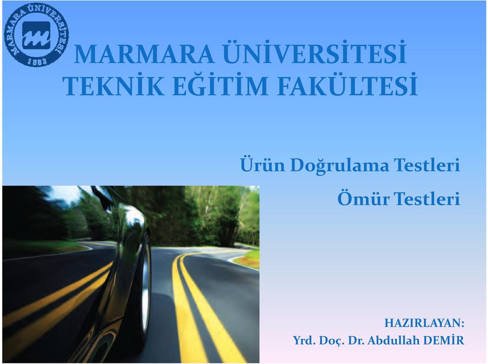 Doğrulama Testleri Ömür