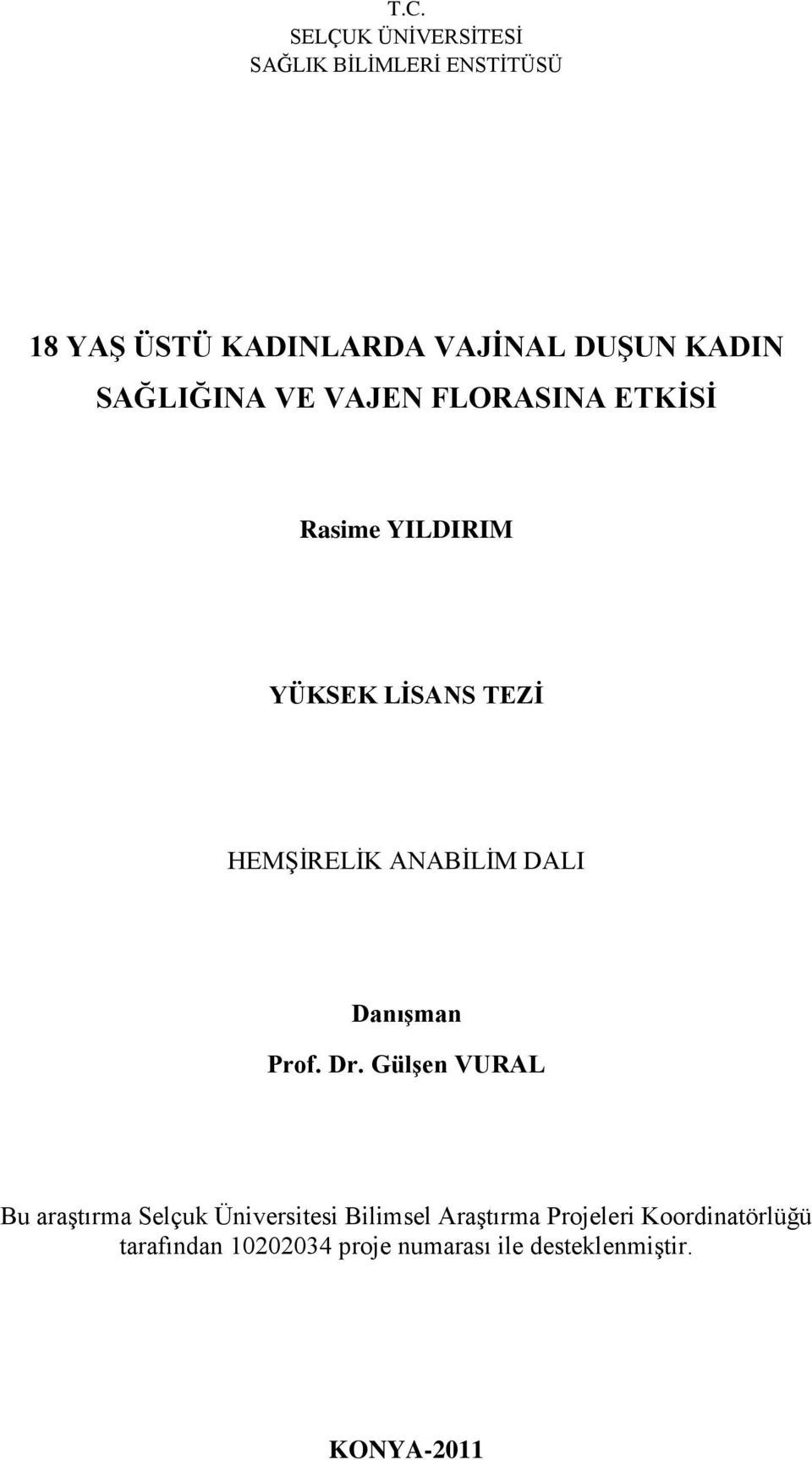 ANABĠLĠM DALI DanıĢman Prof. Dr.