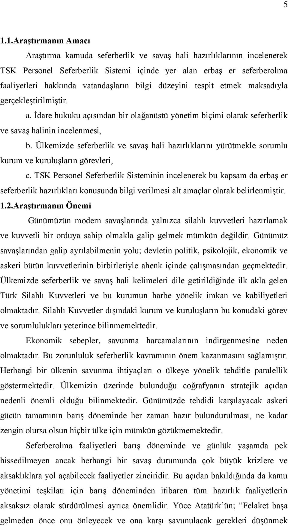 Ülkemizde seferberlik ve savaş hali hazırlıklarını yürütmekle sorumlu kurum ve kuruluşların görevleri, c.