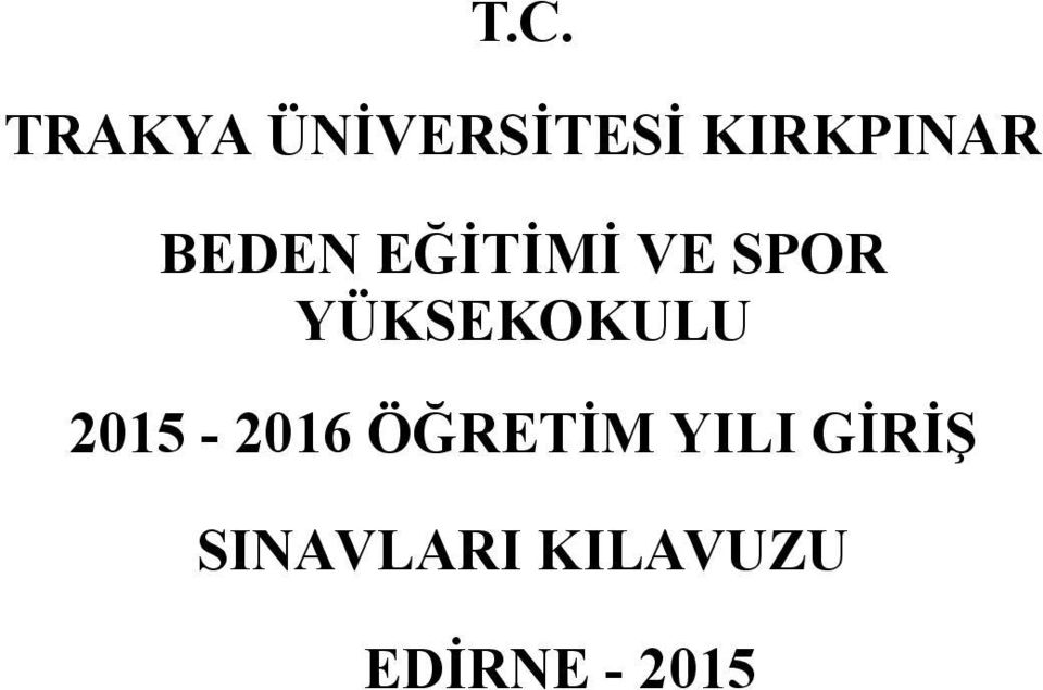 YÜKSEKOKULU 2015-2016 ÖĞRETİM