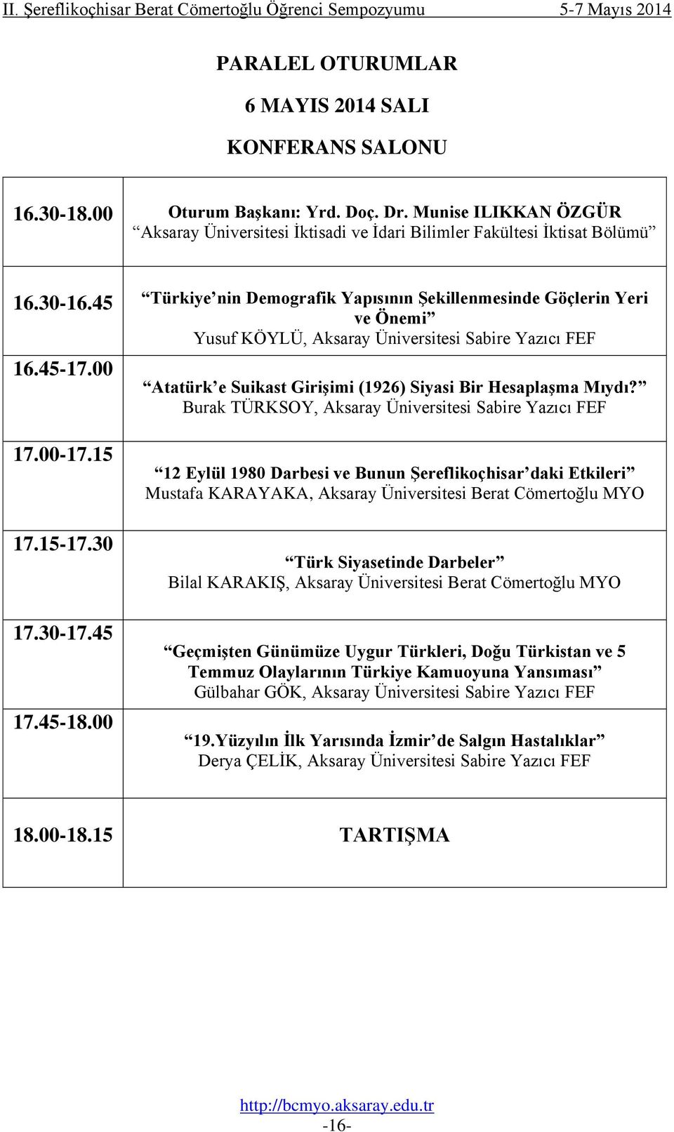 Burak TÜRKSOY, Sabire Yazıcı FEF 17.00-17.15 17.15-17.30 17.30-17.45 17.45-18.